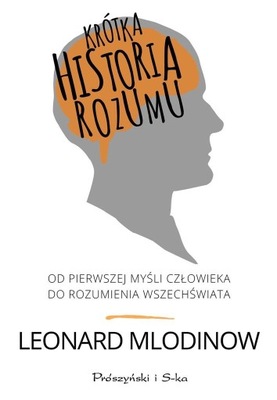 Krótka historia rozumu. Od pierwszej myśli...