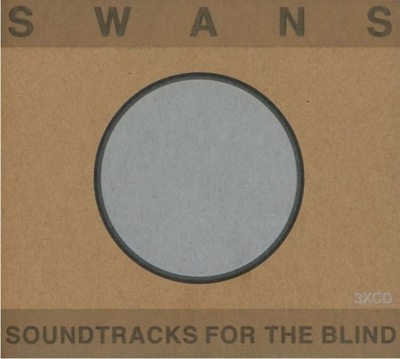 3x CD: SWANS – Soundtracks For The Blind / Die Tür Ist Zu