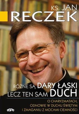 Różne są dary łaski lecz ten sam duch