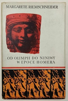 Od Olimpii do Niniwy w epoce Homera M Reimschneider