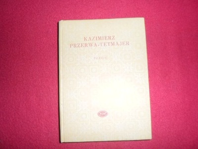 Kazimierz Przerwa-Tetmajer - Poezje [Bibl. Poetów]