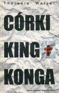 CÓRKI KING KONGA THERESIA WALSER