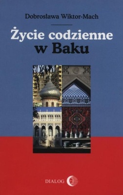 Ebook | Życie codzienne w Baku - Dobrosława Wiktor-Mach