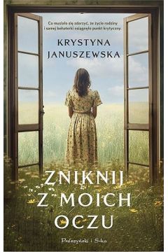 Zniknij z moich oczu Krystyna Januszewska