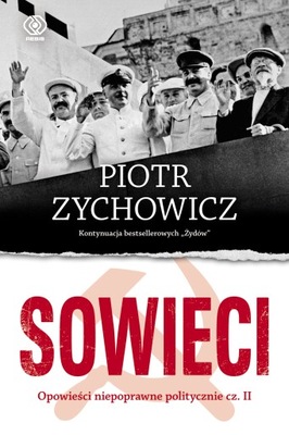 Sowieci. Opowieści niepoprawne politycznie