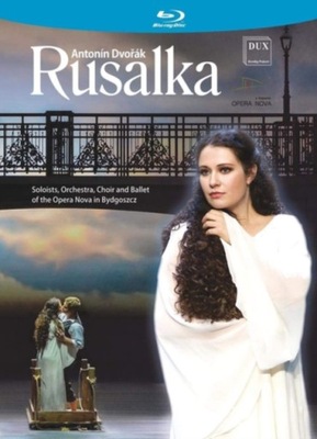 Rusalka: Opera Nova Blu-ray