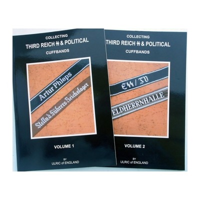 COLLECTING THIRD REICH SS & POLITICAL CUFFBANDS VOL. 1 & 2