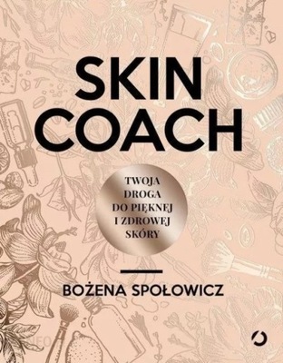 Skin Coach Twoja droga do pięknej i zdrowej