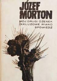 MÓJ DRUGI OŻENEK JÓZEF MORTON