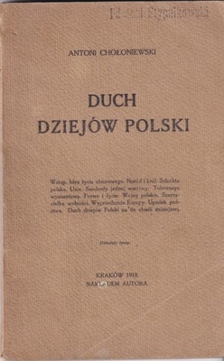 Antoni Chołoniewski - Duch dziejów Polski - wyd.1918