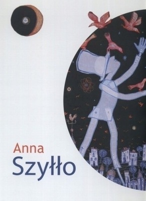 Anna Szyłło 1959-2013