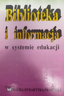 Biblioteka i informacja w systemie edukacji M. Drzewiecki