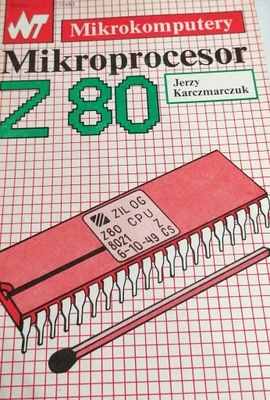 Mikroprocesor Z80 Jerzy Karczmarczuk