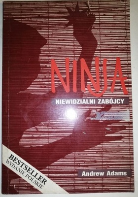 Ninja. Niewidzialni zabójcy Andrew Adams