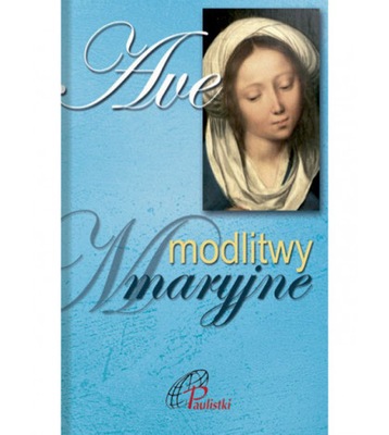 Ave - modlitwy maryjne