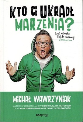 Kto ci ukradł marzenia? Wawrzyniak