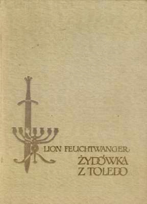 Lion Feuchtwanger - Żydówka z Toledo