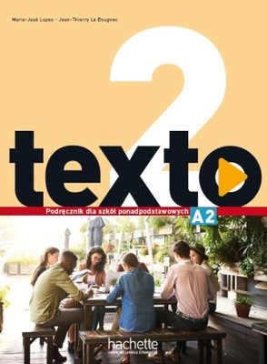 TEXTO 2 A2 PODRĘCZNIK PL FRANCUSKI Hachette