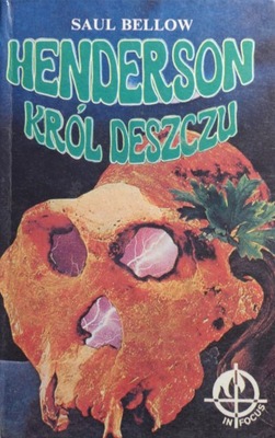 Saul Bellow - Henderson król deszczu