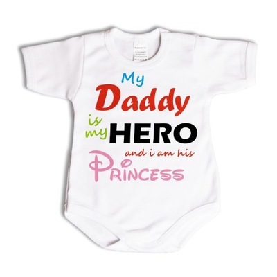 My Daddy's is my hero and i am his princess - body - 56 kr