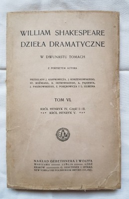 Shakespeare: Dzieła T VI- Król Henryk IV...