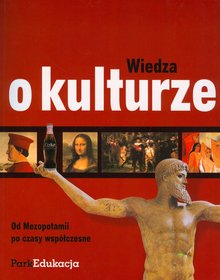 Wiedza o kulturze Od Mezopotamii po czasy