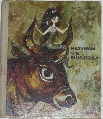 Nazywam się Muszelka H. Bourne ilustr. J.M. Szancer