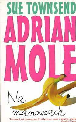 Adrian Mole. Na Manowcach Sue Townsend