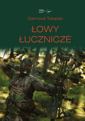 Łowy łucznicze - ebook