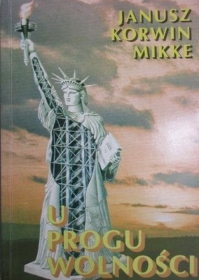Janusz Korwin-Mikke - U progu wolności