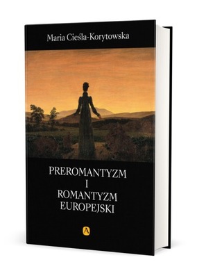 Preromantyzm i Romantyzm europejski