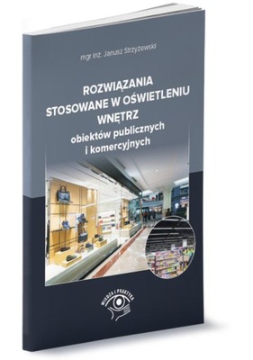 Rozwiązania stosowane w oświetleniu wnętrz