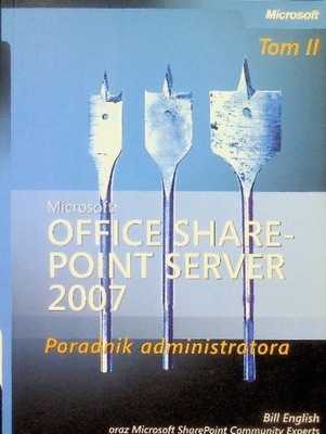 Microsoft Office SharePoint Server 2007 Poradnik administratora Tom II