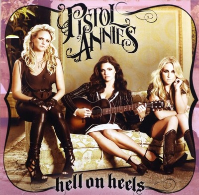 PISTOL ANNIES: HELL ON HEELS (CD)