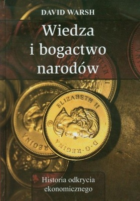 Wiedza i bogactwo narodów David Warsh