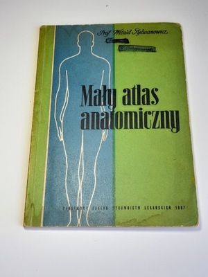 Mały atlas anatomiczny Witold Sylmanowicz