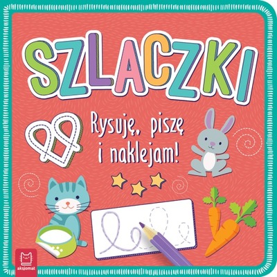 Szlaczki Rysuję, piszę i naklejam Aksjomat