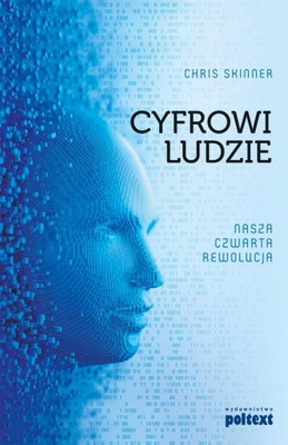 Cyfrowi ludzie nasza czwarta rewolucja