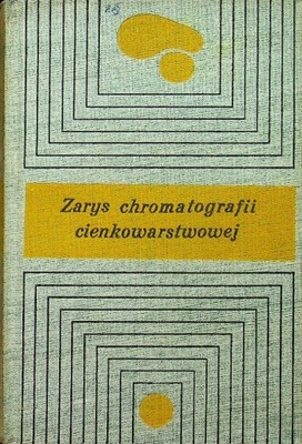 Zarys chromatografii cienkowarstwowej