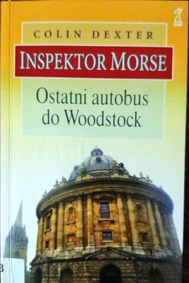 Ostatni autobus do Woodstock Colin Dexter