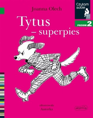 Tytus - superpies. Czytam sobie. Poziom 2