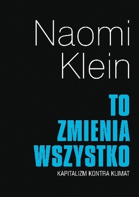 To zmienia wszystko Naomi Klein