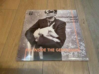 Contemporary Noise Quintet - Pig Inside The Gentleman