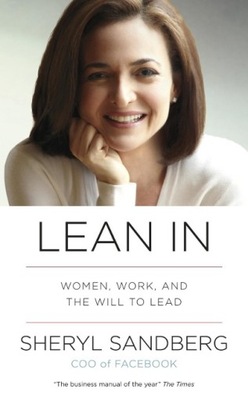 Lean In: Women, Work, and the Will to Lead SHERYL SANDBERG