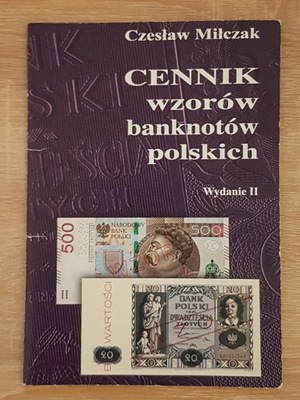 Cennik wzorów banknotów polskich wydanie II Czesław Miłczak