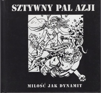 Sztywny Pal Azji - Miłość Jak Dynamit - CD