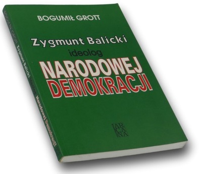 Zygmunt Balicki ideolog Narodowej Demokracji