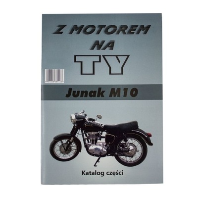 Katalog części Junak M10 - Z Motorem na Ty 