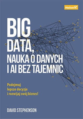 BIG DATA NAUKA O DANYCH I AI BEZ TAJEMNIC PODEJMUJ