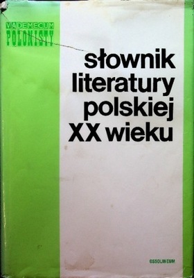 Słownik literatury Polskiej XX wieku